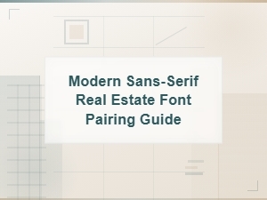 Modern Sans-Serif Real Estate Font Pairing Guide for Free Brand Fonts