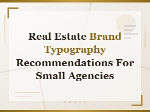 Free Real Estate Brand Fonts and Typography Tips for Small Agencies