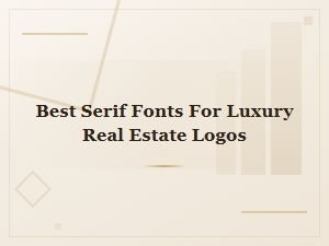 Elegant Serif Fonts for Luxury Real Estate Logos